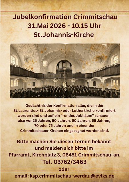Kopie von Anmeldung zur Jubelkonfirmation Am 31.Mai 2026 feiern wir in der St.Johannis Kirche Crimmitschau das Gedächtnis der Konfirmation aller die in der St.Laurentius St.Johannis oder Luther